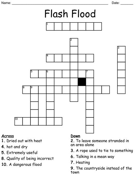 Flash flood crossword 7 letters - 7 letters Flood - there are 46 entries in our Crossword Clue database See also answers to questions: etc. For a new search: Enter a keyword, choose the length of the word or …